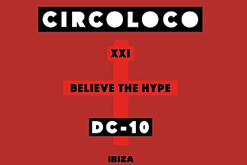 Circoloco at DC-10, Playa d'en Bossa