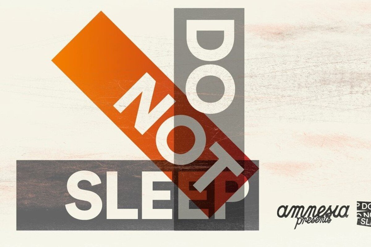 Amnesia Presents Do Not Sleep, San Rafael