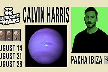 Calvin Harris Tuesdays on Mars at Pacha, Ibiza Town