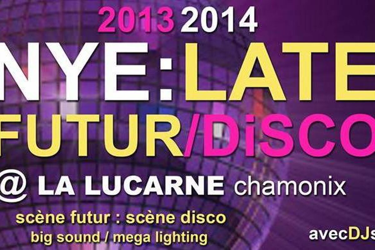 Chamonix NYE Party, La Lucerne