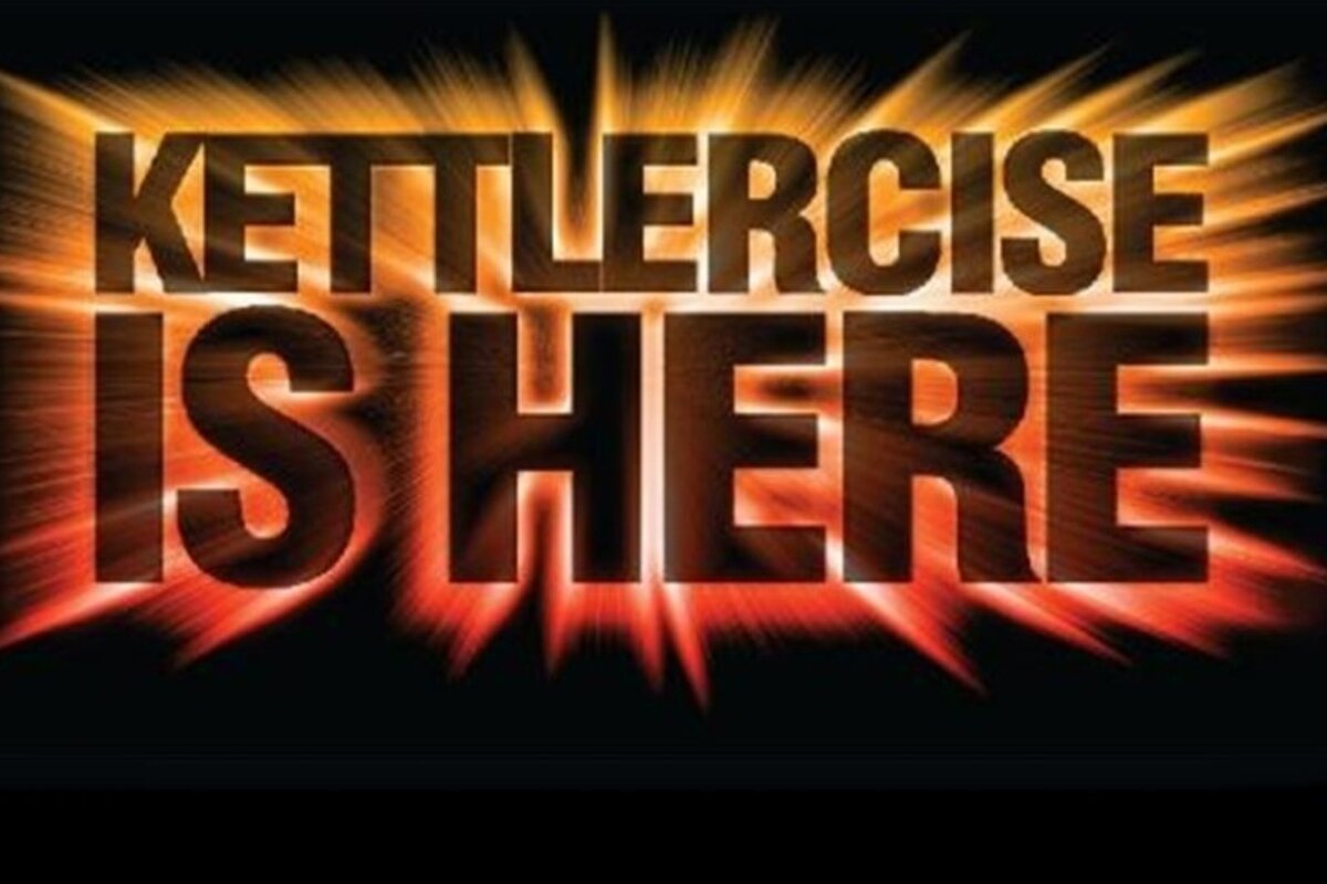 A poster that says kettlercise is here on it